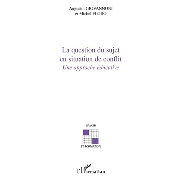 La question du sujet en situation de conflit - une approche / Hors-collection, Giovannoni