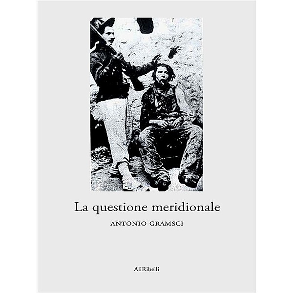 La questione meridionale, Antonio Gramsci
