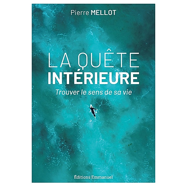 La quête intérieure, Pierre Mellot
