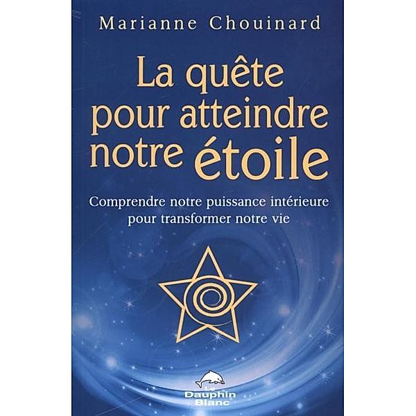 La quete pour atteindre notre etoile, Marianne Chouinard