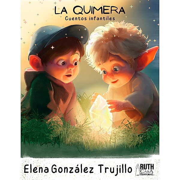 La Quimera. Cuentos infantiles, Elena Eneida González Trujillo