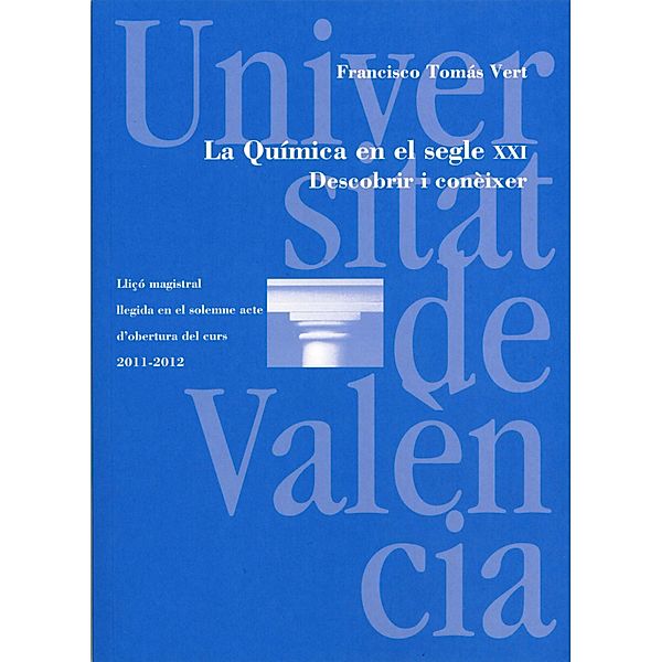 La Química en el segle XXI / Discurs d'Obertura, Francisco Tomás Vert