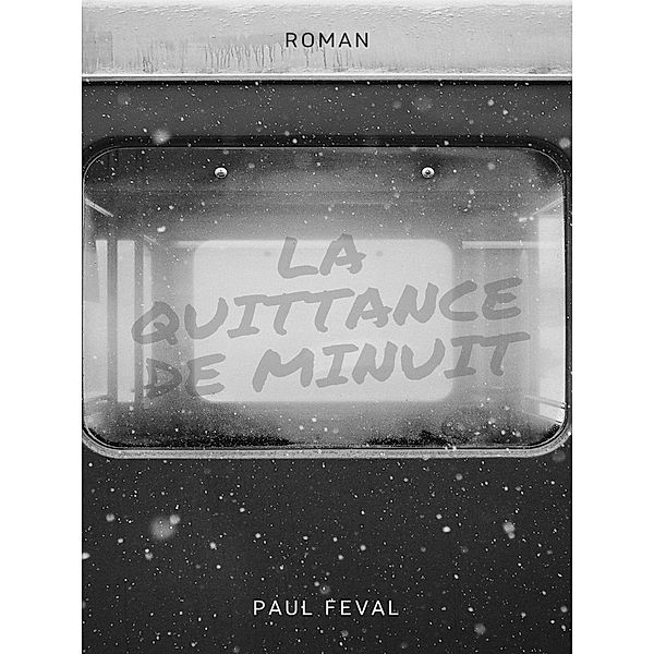 La Quittance de minuit, Paul Féval
