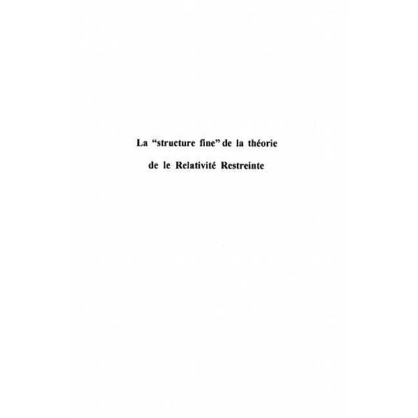 LA &quote; STRUCTURE FINE &quote; DE LA RELATIVITE RESTREINTE / Hors-collection, Yves Pierseaux