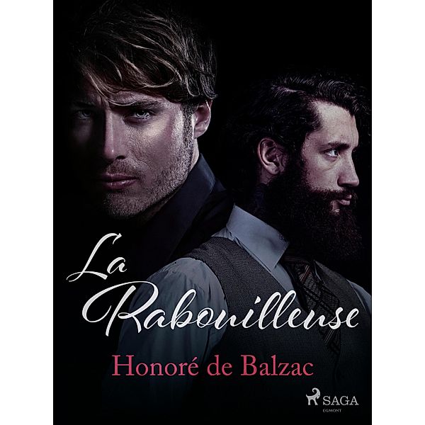 La Rabouilleuse / La Comédie humaine: Scènes de la vie de province, Honoré de Balzac