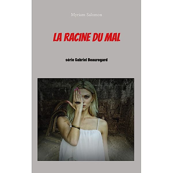 La racine du mal, Myriam Salomon