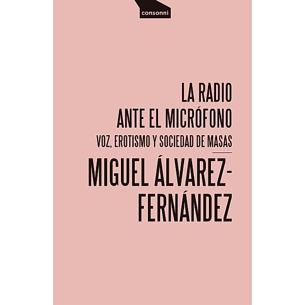 La radio ante el micrófono / Paper Bd.19, Miguel Álvarez-Fernández