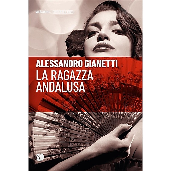 La ragazza andalusa, Alessandro Gianetti