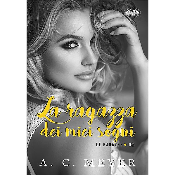 La Ragazza Dei Miei Sogni, A. C. Meyer