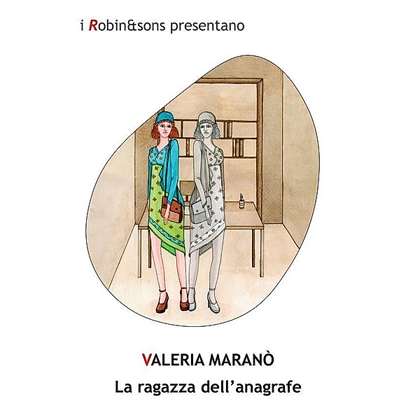La ragazza dell'anagrafe / Robin&sons, Valeria Maranò
