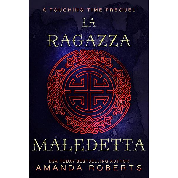 La Ragazza Maledetta (Toccare il Tempo) / Toccare il Tempo, Amanda Roberts