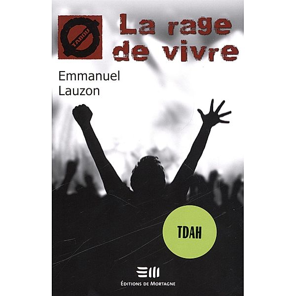 La rage de vivre, Emmanuel Lauzon