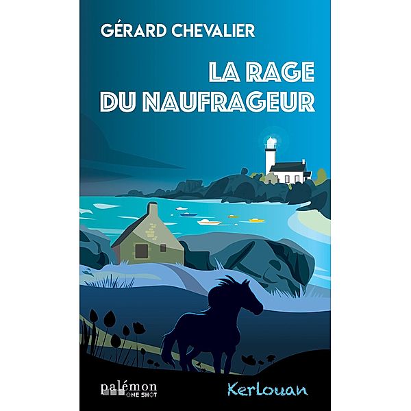 La rage du naufrageur, Gérard Chevalier