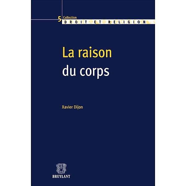 La raison du corps, Xavier Dijon