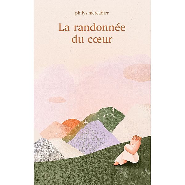 La randonnée du coeur, Philys Mercadier