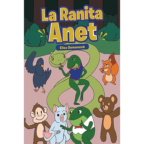 La Ranita Anet / Page Publishing, Inc., Elisa Domenech