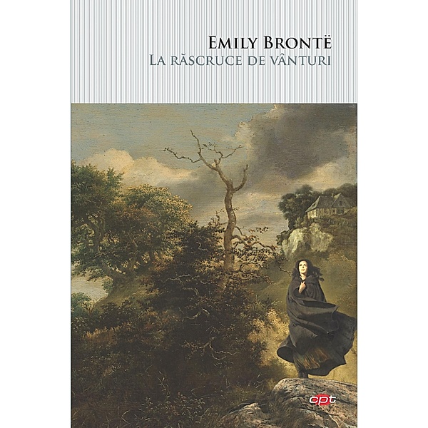 La rascruce de vânturi / Carte pentru to¿i, Emily Brontë