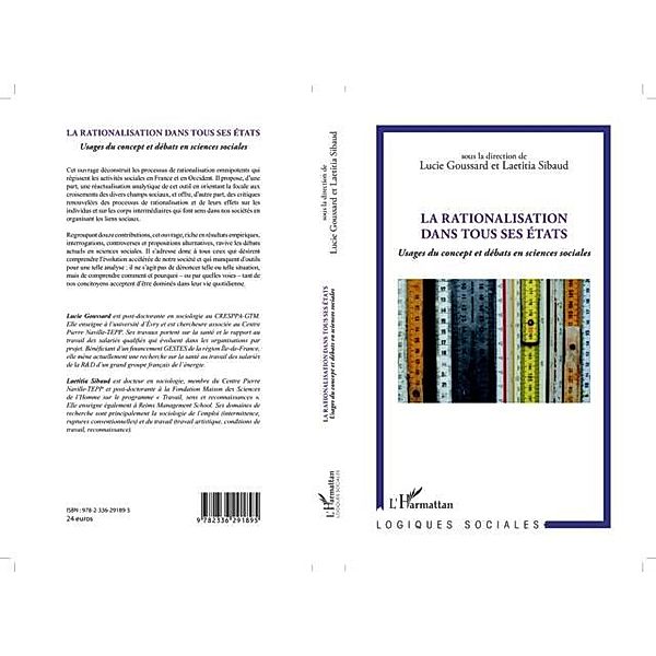 La rationalisation dans tous ses Etats : Usages du concept et debats en sciences sociales / Hors-collection, Lucie Goussard