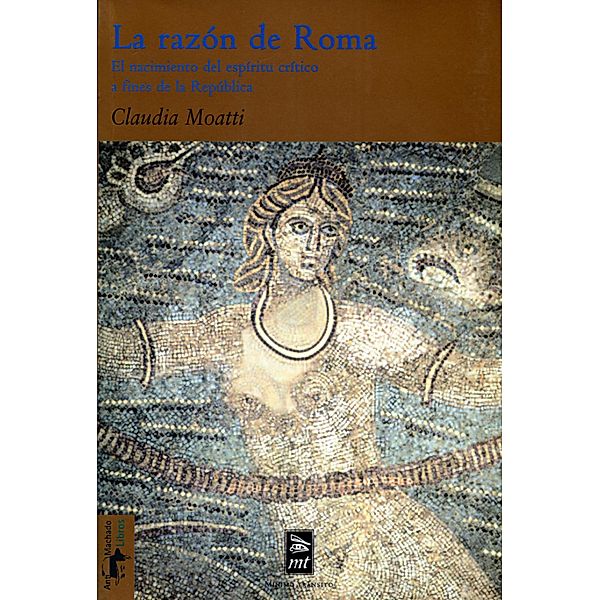 La razón de Roma / Teoría y crítica Bd.22, Claudia Moatti