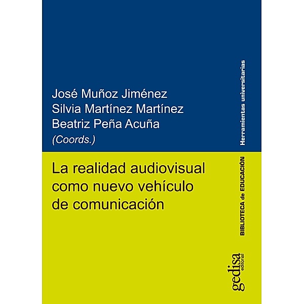 La realidad audiovisual como nuevo vehículo de comunicación, José Muñoz Jiménez