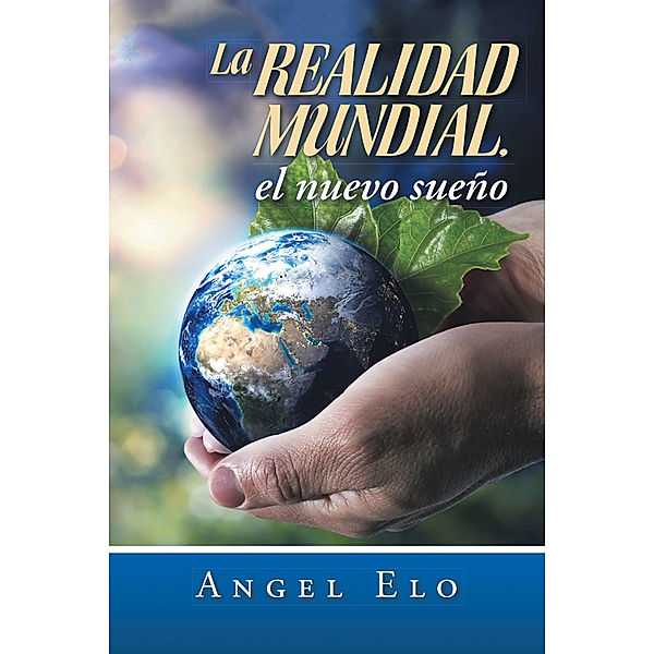 La Realidad Mundial, El Nuevo Sueño, Angel Elo