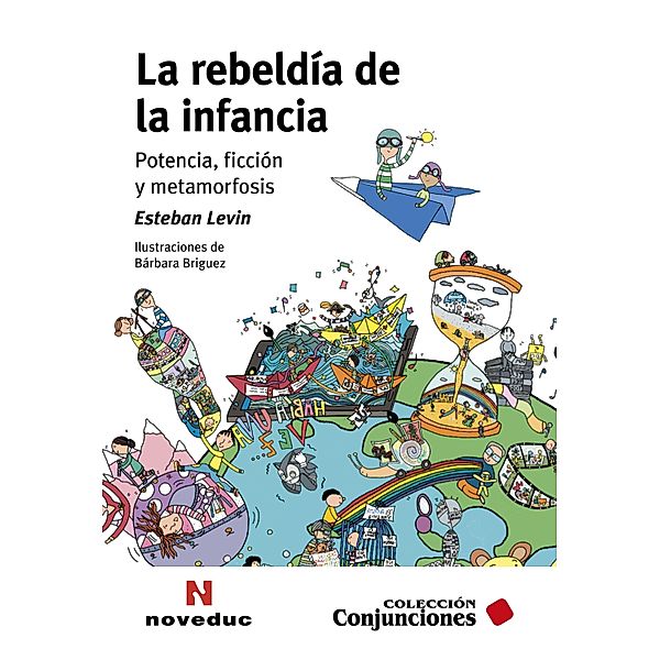 La rebeldía de la infancia / Conjunciones Bd.70, Esteban Levin