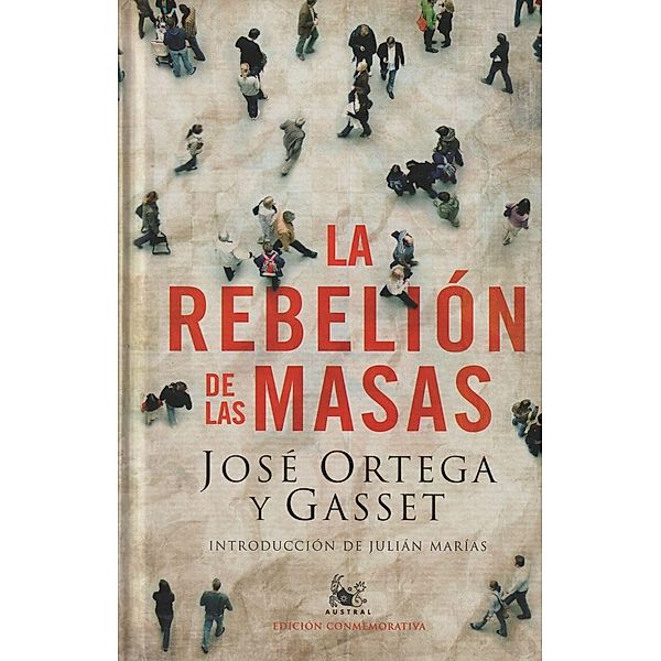 La rebelion de las masas, Jose Ortega y Gasset