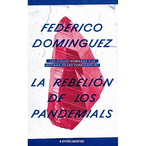 La Rebelión de los Pandemials, Federico Dominguez