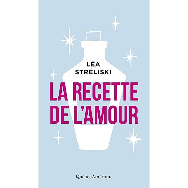 La recette de l'amour, Streliski Lea Streliski