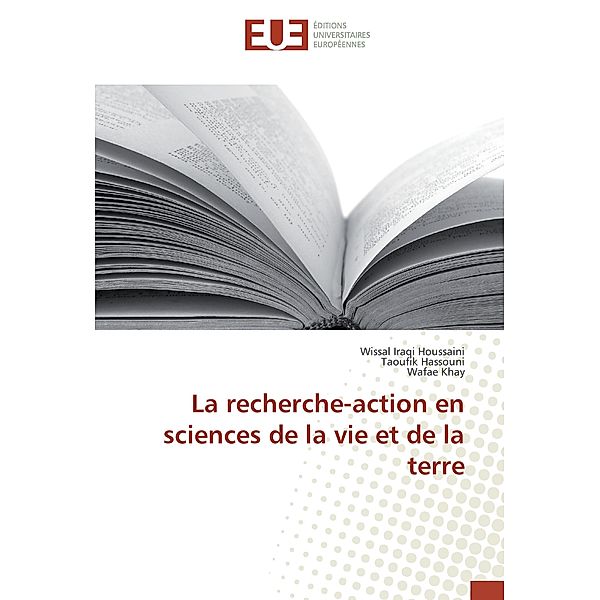 La recherche-action en sciences de la vie et de la terre, Wissal Iraqi Houssaini, Taoufik Hassouni, Wafae Khay