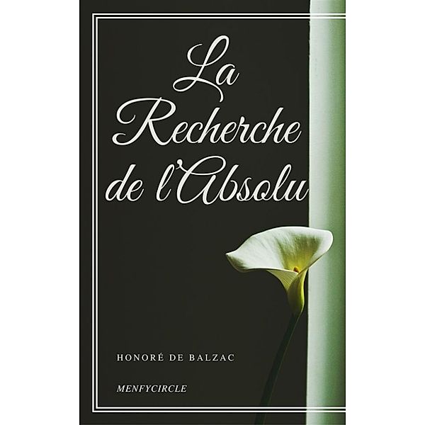 La Recherche de l’Absolu, Honoré de Balzac