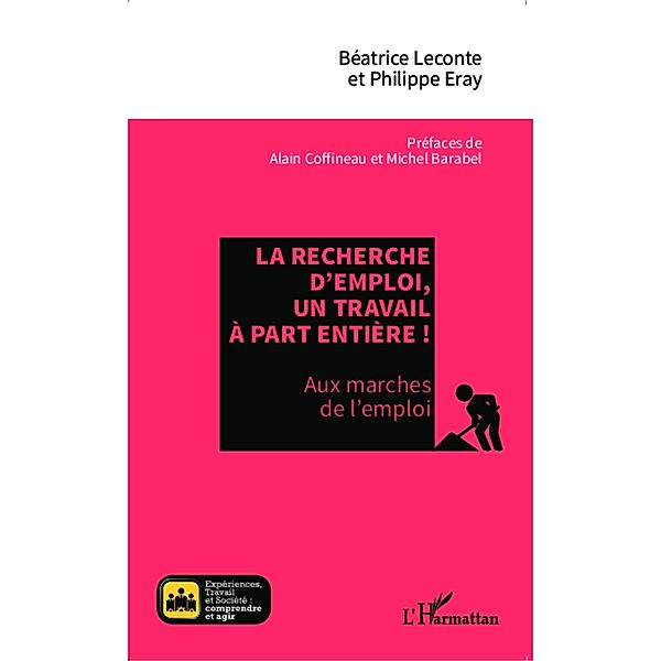 La recherche d'emploi, un travail a part entiere !, Philippe Eray Philippe Eray