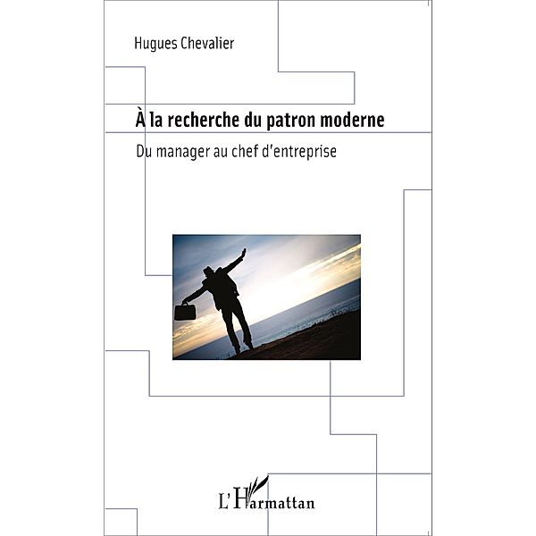 la recherche du patron moderne, Chevalier Hugues Chevalier