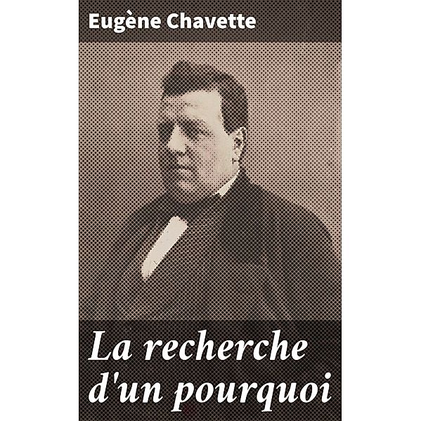 La recherche d'un pourquoi, Eugène Chavette
