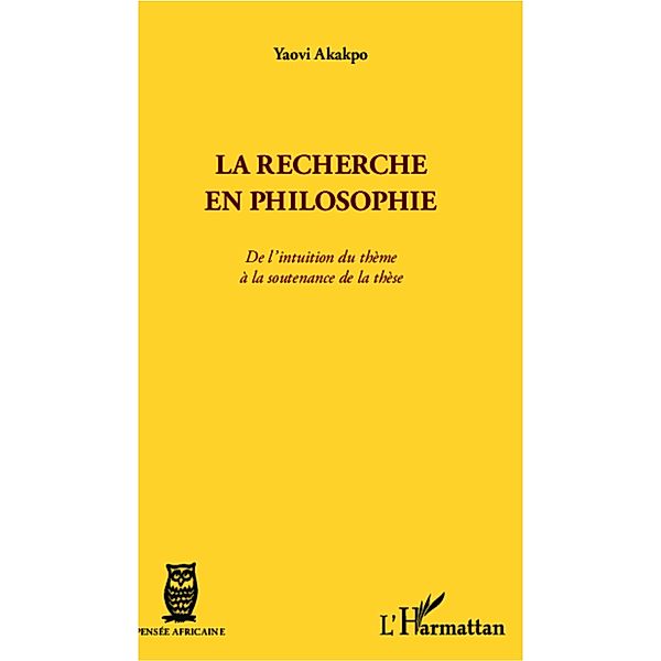 La recherche en philosophie / Harmattan, Yaovi Akakpo Yaovi Akakpo