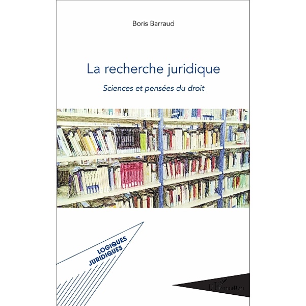 La recherche juridique, Barraud Boris Barraud