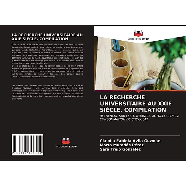 LA RECHERCHE UNIVERSITAIRE AU XXIE SIÈCLE. COMPILATION, Claudia Fabiola Avila Guzmán, Marta Muradas Pérez, Sara Trejo González