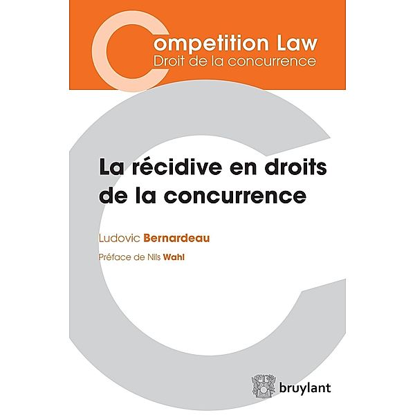 La récidive en droits de la concurrence, Ludovic Bernardeau