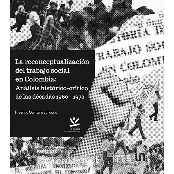 la reconceptualización del trabajo social en Colombia / LIBROS DE INVESTIGACIÓN, Sergio Quintero Londoño