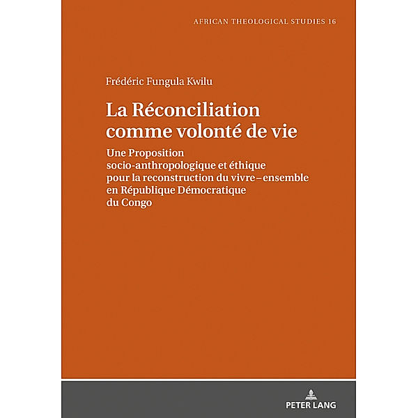 La Réconciliation comme volonté de vie, Frédéric Fungula Kwilu