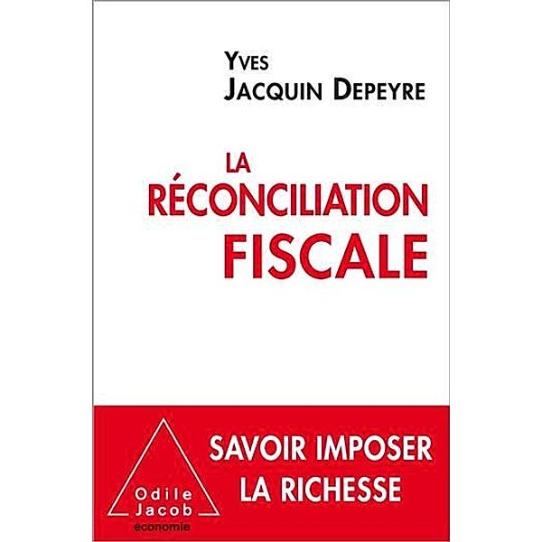 La Réconciliation fiscale, Jacquin Depeyre Yves Jacquin Depeyre