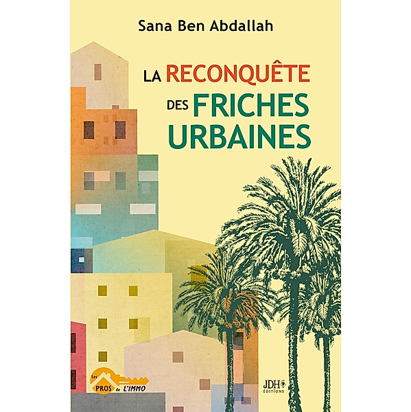 La reconquête des friches urbaines, Sana Ben Abdallah