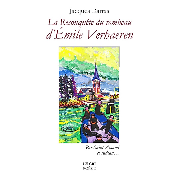 La reconquête du Tombeau d'Émile Verhaeren, Jacques Darras
