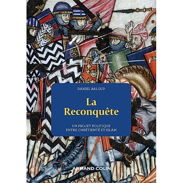 La Reconquête - Un projet politique entre chrétienté et Islam / Mnémosya, Daniel Baloup