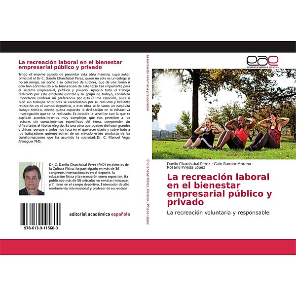 La recreación laboral en el bienestar empresarial público y privado, Danilo Charchabal Perez, Galo Ramiro Moreno, Rosario Pineda López