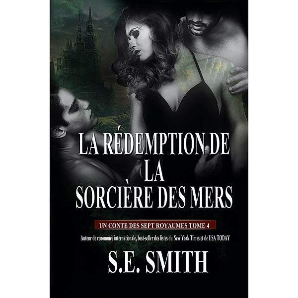 La rédemption de la sorcière des mers (Les Sept Royaumes, #4) / Les Sept Royaumes, S. E. Smith