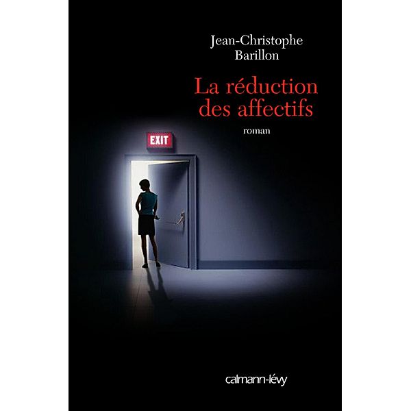 La Réduction des affectifs / Littérature Française, Jean-Christophe Barillon
