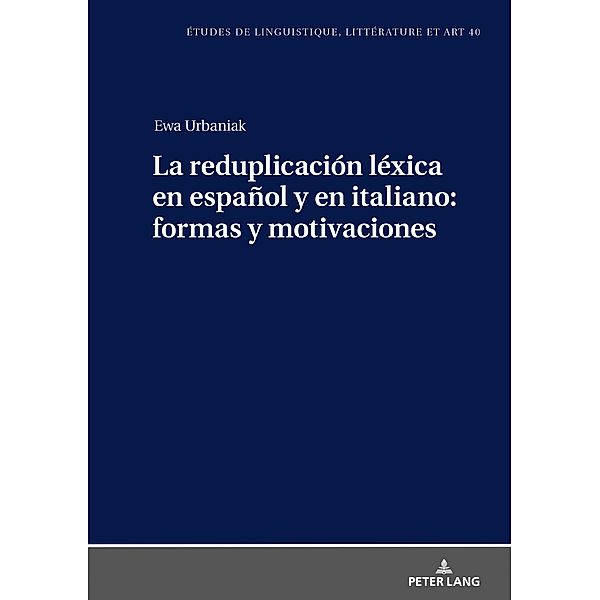 La reduplicacion lexica en espanol y en italiano: formas y motivaciones, Urbaniak Ewa Urbaniak