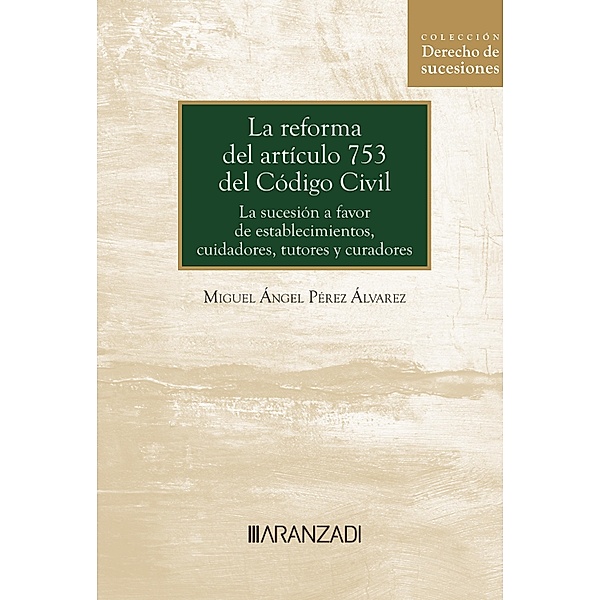 La reforma del artículo 753 del Código Civil / Monografía, Miguel Ángel Pérez Álvarez