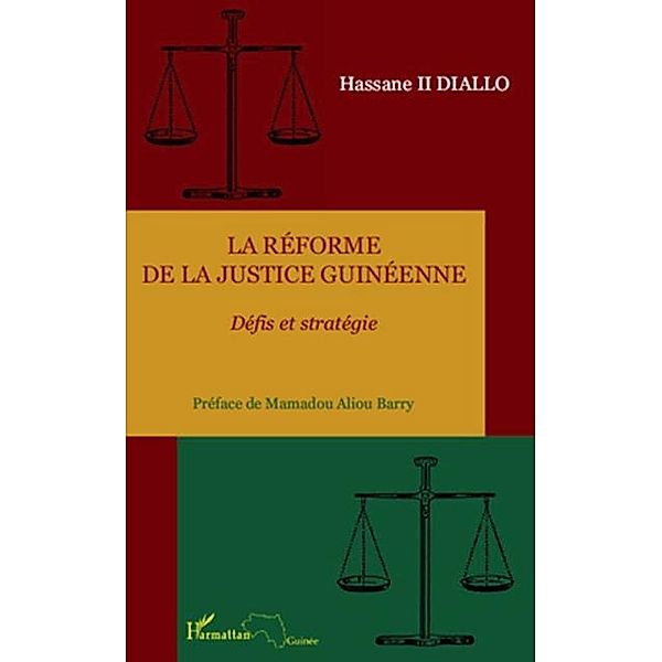 La reforme de la justice guineenne - def / Hors-collection, Hassane Ii Diallo